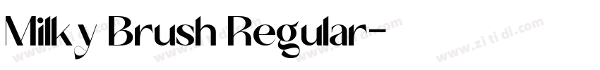 Milky Brush Regular字体转换